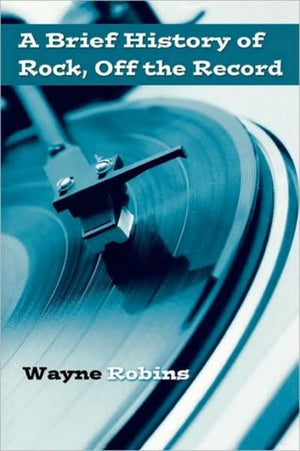 Brief History of Rock, Off the Record