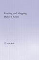 Book cover of: Reading and Mapping Hardy's Roads. By: Scott Rode