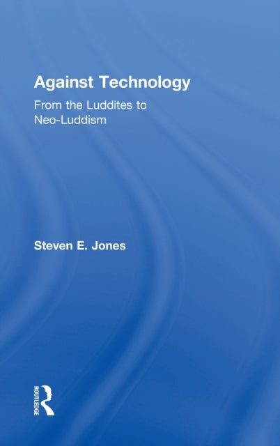 Book cover of: Against Technology
