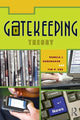 Book cover of: Gatekeeping Theory. By: Pamela J. Shoemaker, Shoemaker/Vos