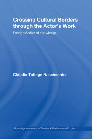 Crossing Cultural Borders Through the Actor's Work