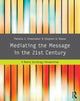 Book cover of: Mediating the Message in the 21st Century. By: Pamel Shoemaker