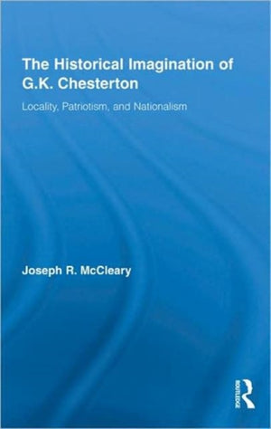 The Historical Imagination of G.K. Chesterton