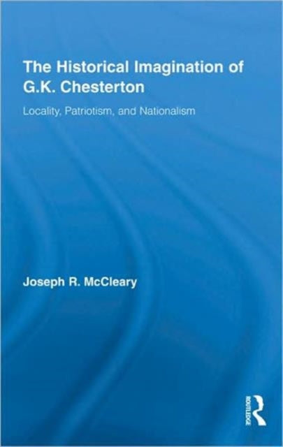 The Historical Imagination of G.K. Chesterton