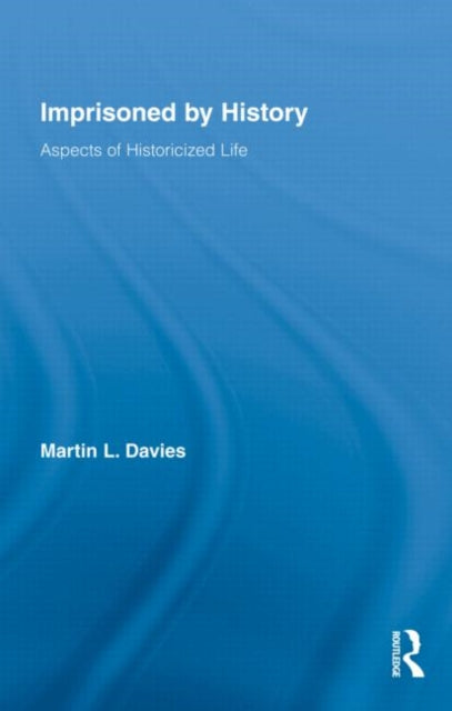 Book cover of: Imprisoned by History. By: Martin L. Davies