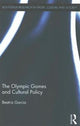Book cover of: Olympic Games and Cultural Policy. By: Beatriz Garcia