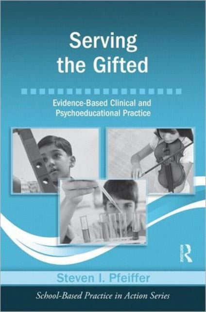 Book cover of: Serving the Gifted. By: Steven I. Pfeiffer