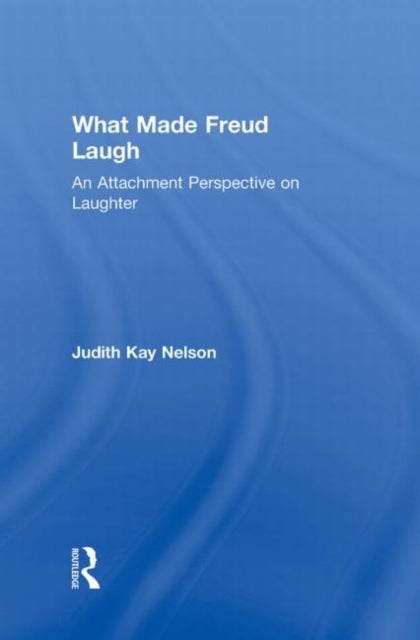 Book cover of: What Made Freud Laugh. By: Judith Kay Nelson