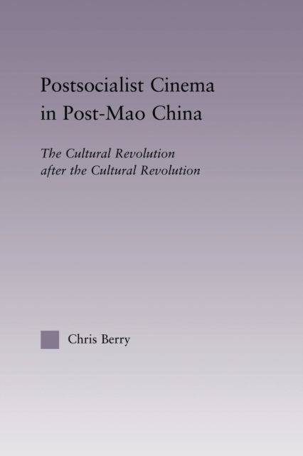 Book cover of: Postsocialist Cinema in Post-Mao China