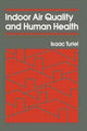 Book cover of: Indoor Air Quality & Human Health. By: Isaac Turiel