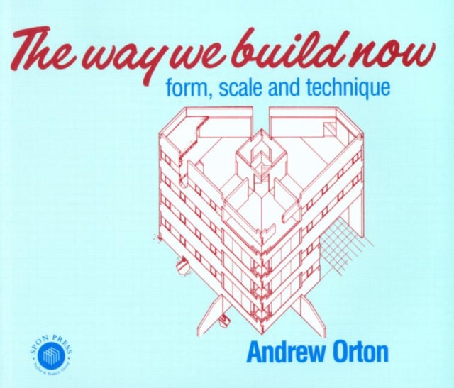 Book cover of: Way We Build Now. By: Andrew Orton