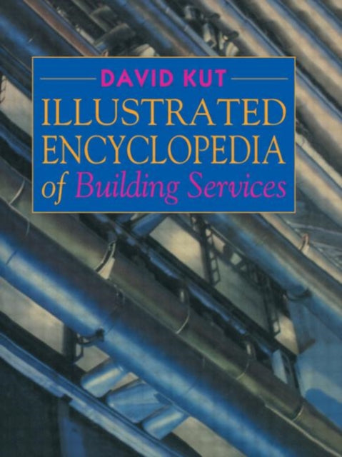 Book cover of: Illustrated Encyclopedia of Building Services