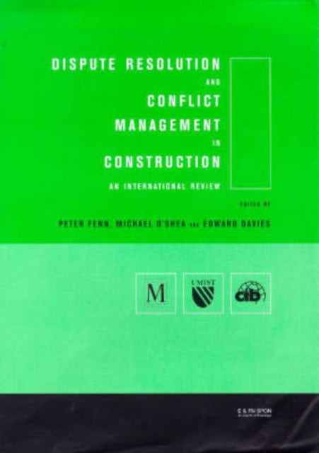 Dispute Resolution and Conflict Management in Construction