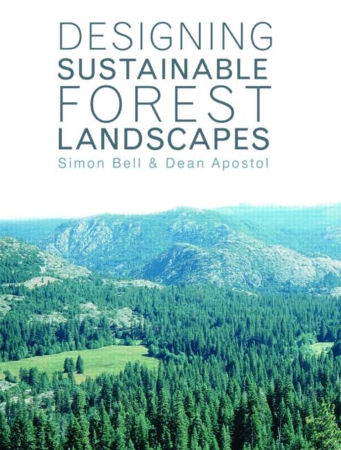 Book cover of: Designing Sustainable Forest Landscapes. By: Simon Bell: Dea, Bell, Simon