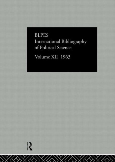 Book cover of: Intl Biblio Pol Sc 1963 Vol 12. By: Intl Com Soc Sc