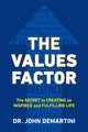 Book cover of: Values Factor. By: John Demartini