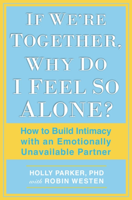 If We're Together, Why Do I Feel So Alone?