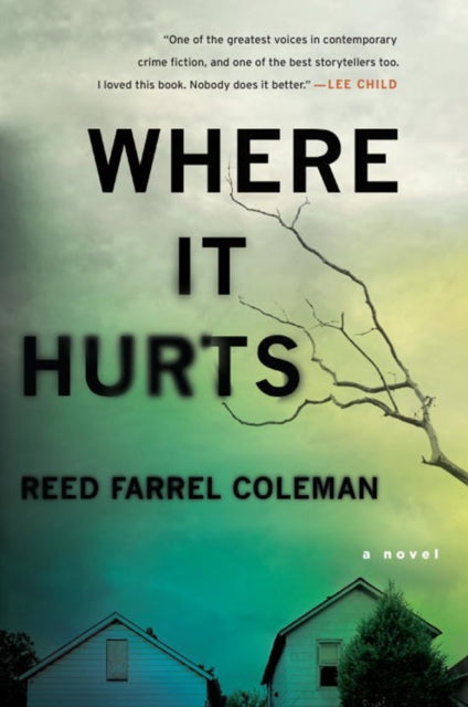 Book cover of: Where It Hurts. By: Reed Farrel Coleman