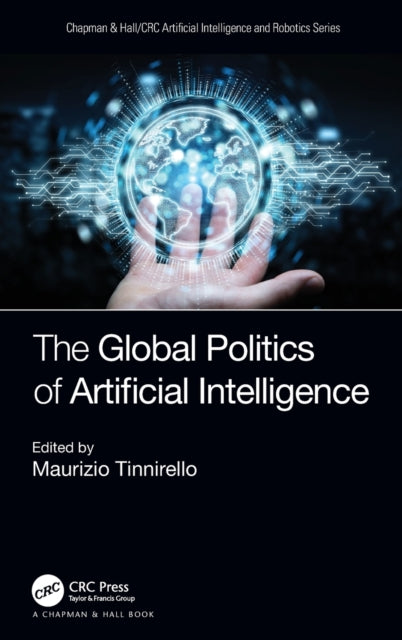 Book cover of: Global Politics of Artificial Intelligence. By: Maurizio Tinnirello