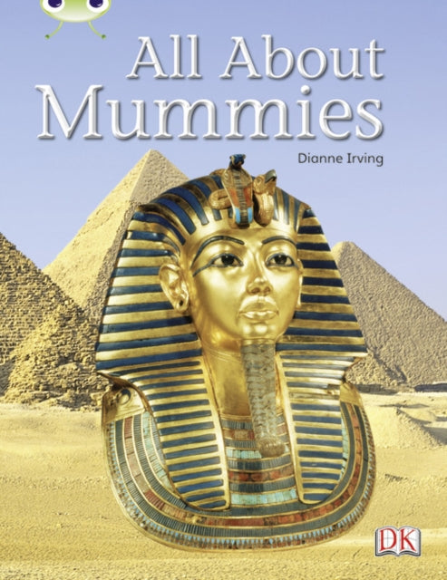 Book cover of: Bug Club Guided Non Fiction Year Two Purple A All About Mummies. By: Dianne Irving