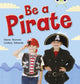 Book cover of: Bug Club Non-fiction Red B (KS1) Be a Pirate 6 pack. By: Diana Noonan