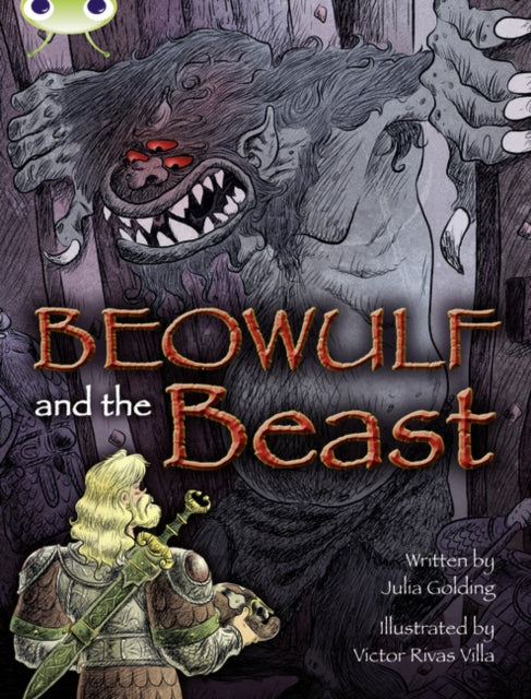 Book cover of: Bug Club Independent Fiction Year 4 Grey A Beowulf and the Beast. By: Julia Golding