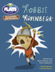 Book cover of: Bug Club Julia Donaldson Plays Brown/3C-3B Robbie Ravenbeak. By: Steve Barlow