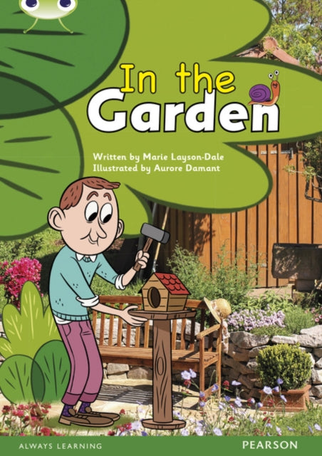 Book cover of: Bug Club Guided Non Fiction Reception Pink B In the Garden. By: Marie Layson-Dale