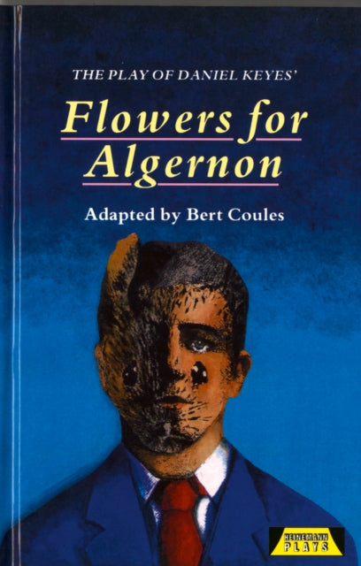 Book cover of: Play of Flowers for Algernon. By: Bert Coules