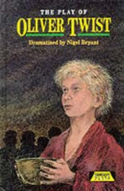 Book cover of: Play Of Oliver Twist. By: Nigel Bryant