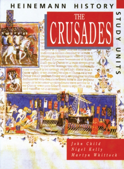 Book cover of: Heinemann History Study Units: Student Book.  The Crusades. By: John Child