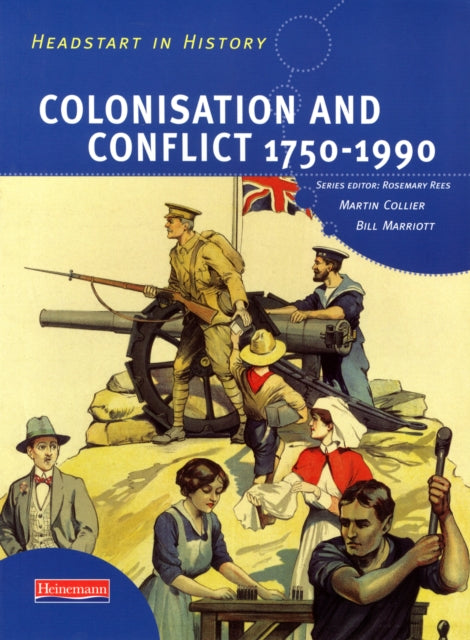 Headstart In History: Colonisation & Conflict 1750-1990 9780435323042 Martin Collier