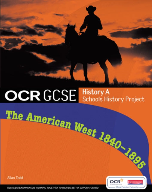 Book cover of: GCSE OCR A SHP: American West 1840-95 Student Book. By: Allan Todd