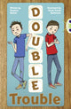 Book cover of: Bug Club Independent Fiction Year 3 Brown A Double Trouble. By: Dominic Barker