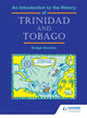 Book cover of: Introduction to the History of Trinidad and Tobago. By: Bridget Brereton