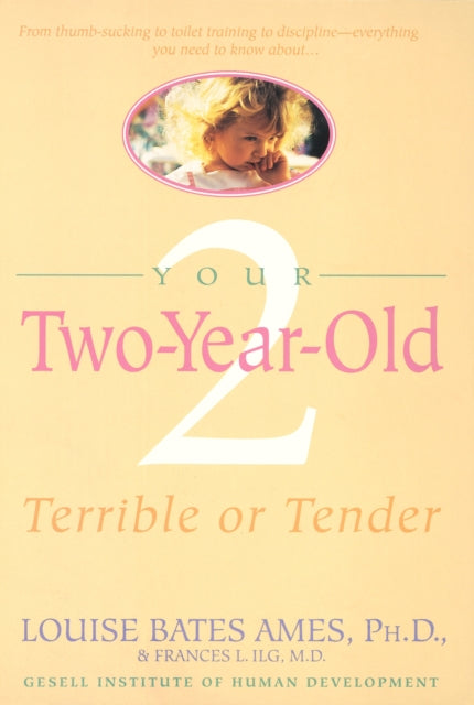 Book cover of: Your Two-Year-Old. By: Louise Bates Ames