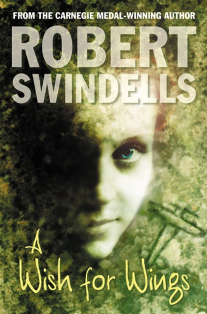 Book cover of: Wish For Wings. By: Robert Swindells