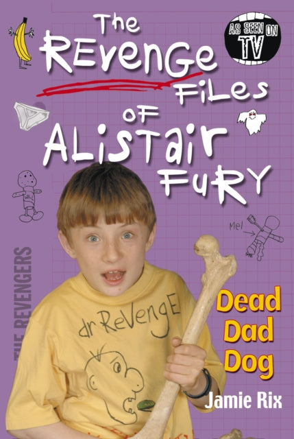 Book cover of: Revenge Files of Alistair Fury: Dead Dad Dog. By: Jamie Rix