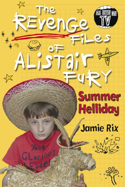 Book cover of: Revenge Files of Alistair Fury: Summer Helliday. By: Jamie Rix