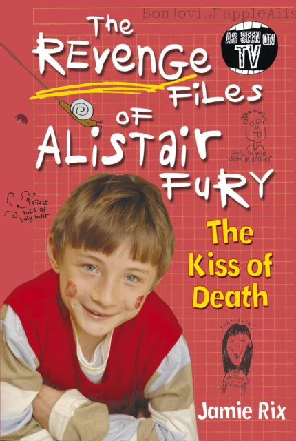 Book cover of: Revenge Files of Alistair Fury: The Kiss of Death. By: Jamie Rix