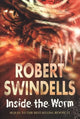 Book cover of: Inside The Worm. By: Robert Swindells