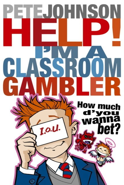 Book cover of: Help! I'm a Classroom Gambler. By: Pete JOHNSON