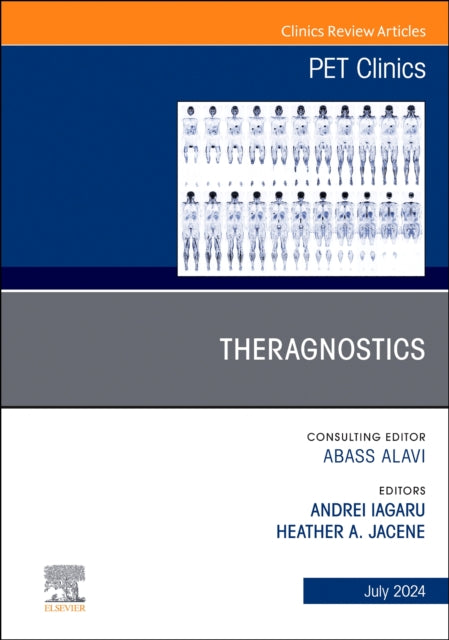 Book cover of: Theragnostics, An Issue of PET Clinics. By: Andrei Iagaru