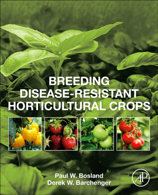 Book cover of: Breeding Disease-Resistant Horticultural Crops. By: Paul W. Bosland