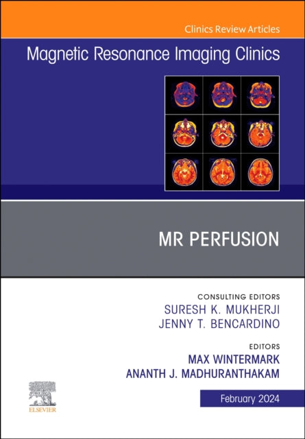 Book cover of: MR Perfusion, An Issue of Magnetic Resonance Imaging Clinics of North America. By: Max Wintermark