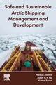 Book cover of: Safe and Sustainable Arctic Shipping Management and Development. By: Mawuli Afenyo