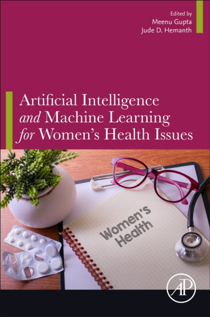 Book cover of: Artificial Intelligence and Machine Learning for Women’s Health Issues. By: Meenu Gupta