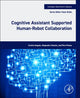 Book cover of: Cognitive Assistant Supported Human-Robot Collaboration. By: Cecilio Angulo