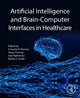 Book cover of: Artificial Intelligence and BCIs in Healthcare. By: Chandra P. Sharma