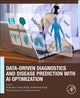 Book cover of: Data-Driven Diagnostics and Disease Prediction with AI Optimization
